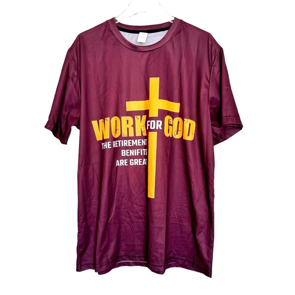 Christian T-Shirt | Size XXL | Work for “God the Retirement Benefits are Great”